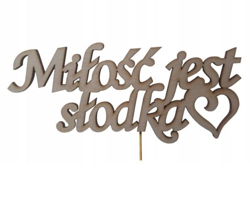 MIŁOŚĆ JEST SŁODKA.jpg