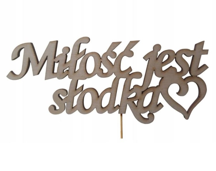MIŁOŚĆ JEST SŁODKA.jpg